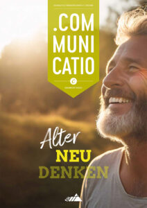COMMUNICATIO-Magazin 2024: Alter neu denken